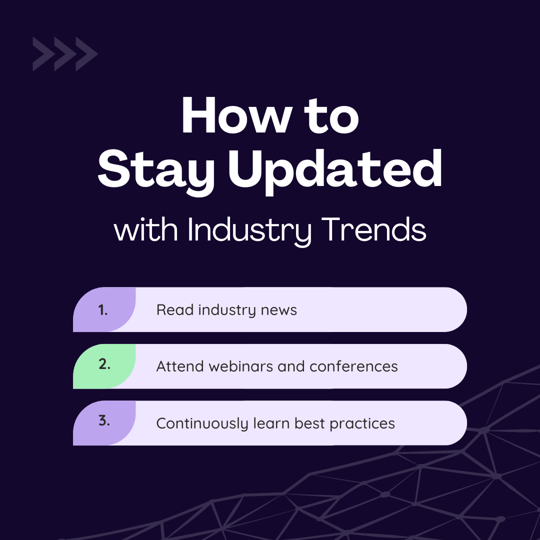 How to Stay Updated with Industry Trends